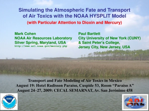 Simulating the Atmospheric Fate and Transport  of Air Toxics with the NOAA HYSPLIT Model