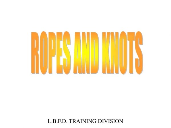 ROPES AND KNOTS