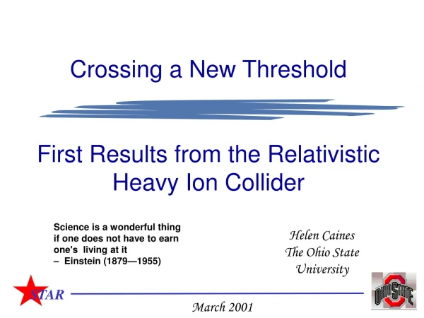 Crossing a New Threshold First Results from the Relativistic Heavy Ion Collider