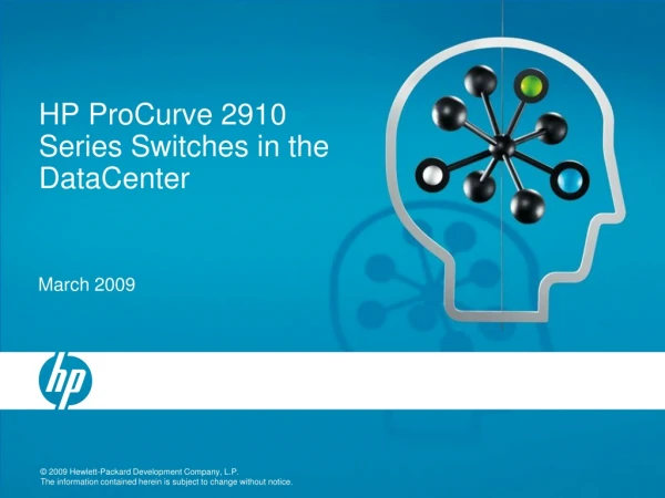 HP ProCurve 2910 Series Switches in the  DataCenter