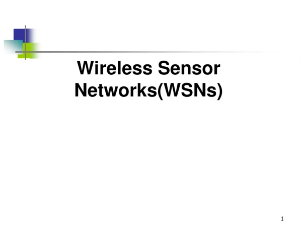 Wireless Sensor Networks(WSNs)