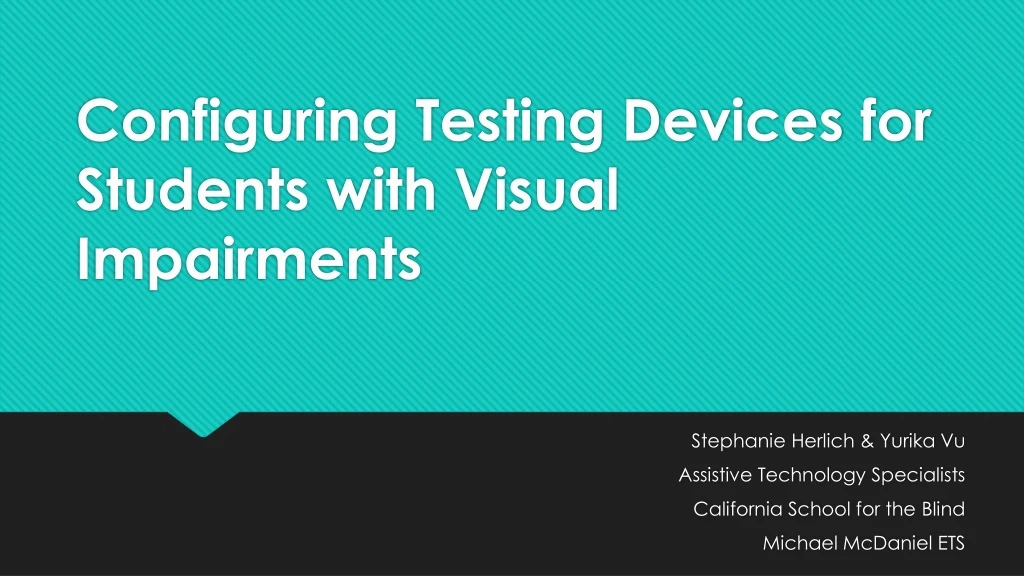 configuring testing devices for students with visual impairments