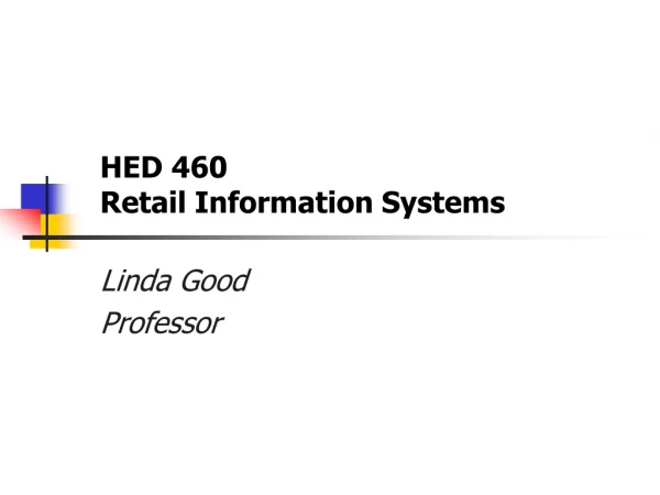 HED 460 Retail Information Systems