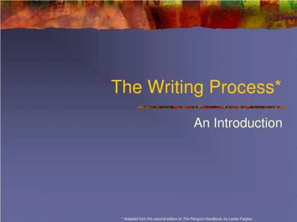 The Writing Process*