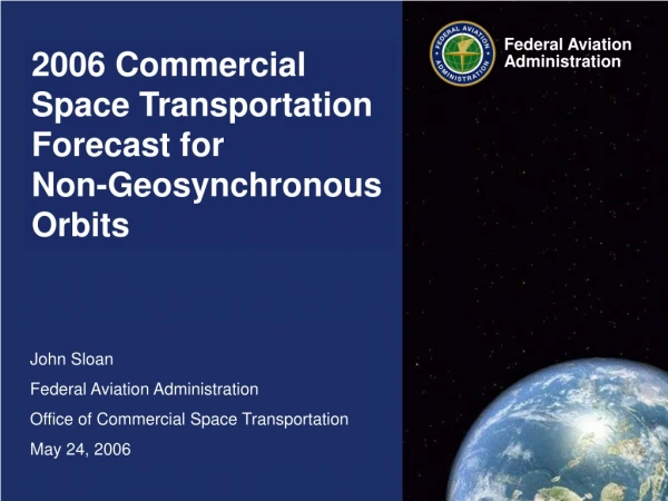2006 Commercial Space Transportation Forecast for  Non-Geosynchronous Orbits