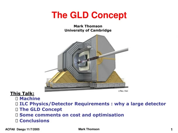 The GLD Concept