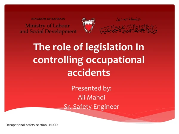 The role of legislation  In controlling  occupational accidents