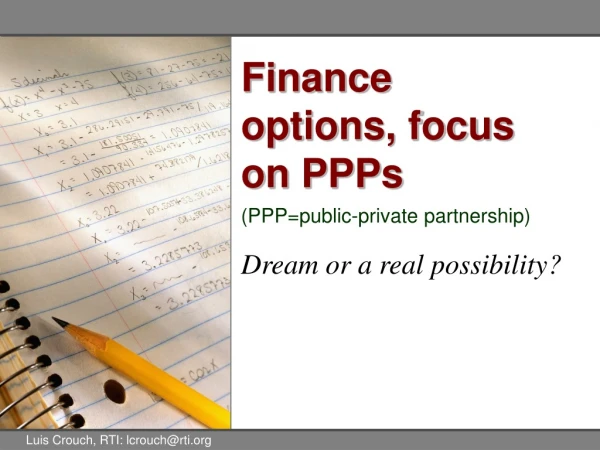 Finance options, focus on PPPs