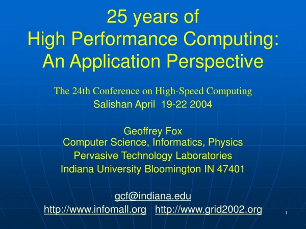 25 years of  High Performance Computing: An Application Perspective