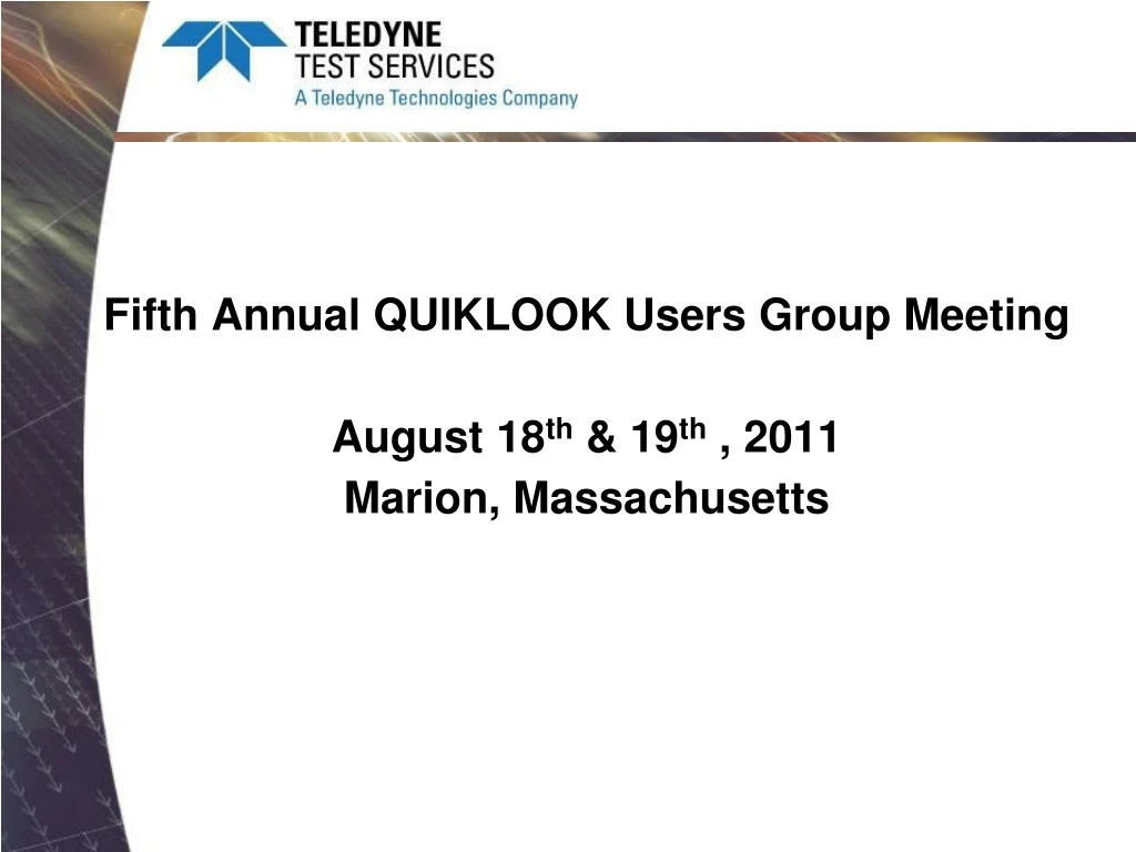 fifth annual quiklook users group meeting august