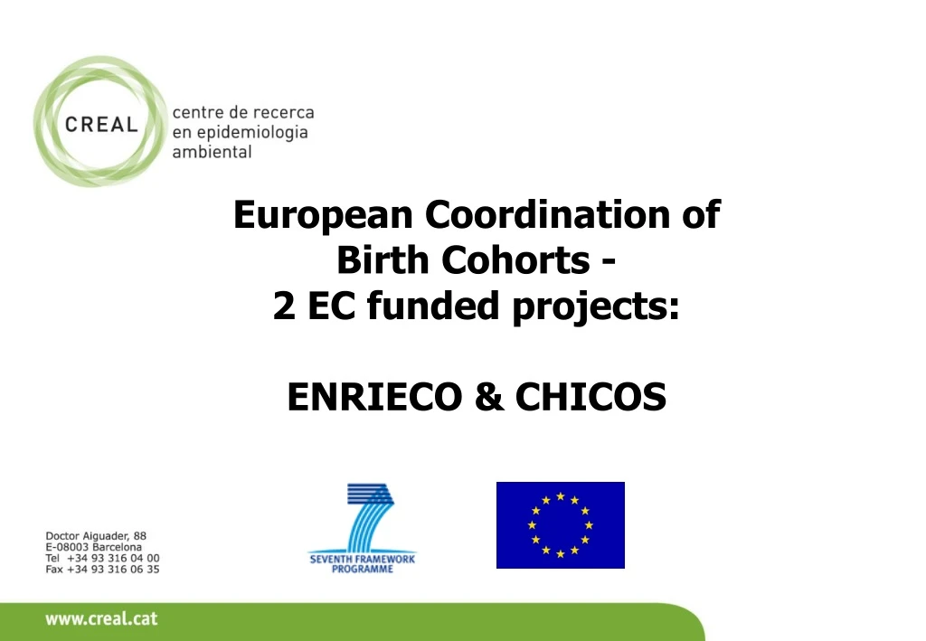 european coordination of birth cohorts 2 ec funded projects enrieco chicos