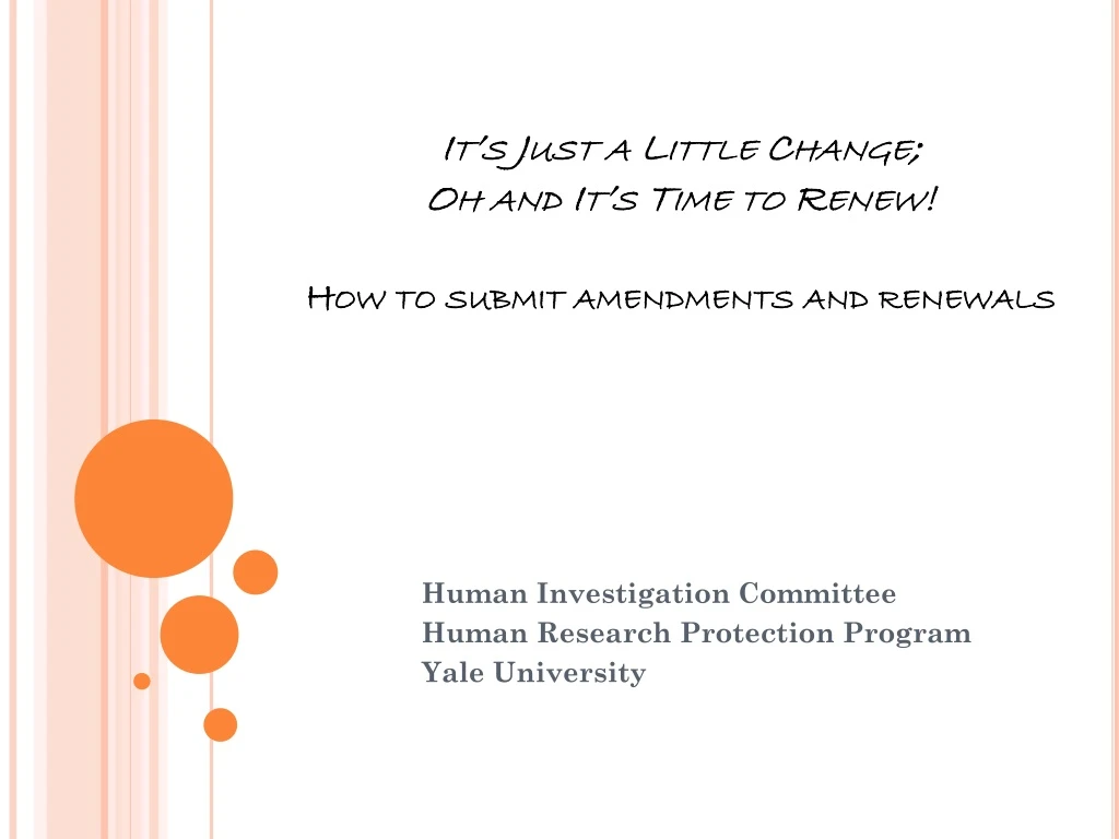 it s just a little change oh and it s time to renew how to submit amendments and renewals