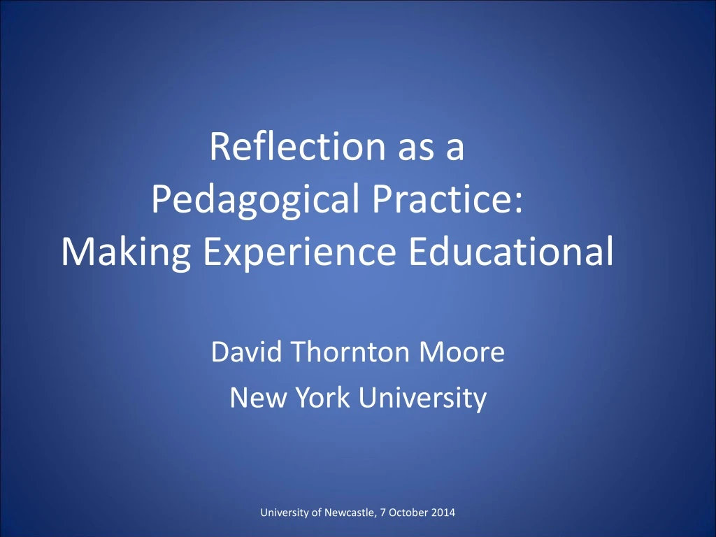 reflection as a pedagogical practice making experience educational