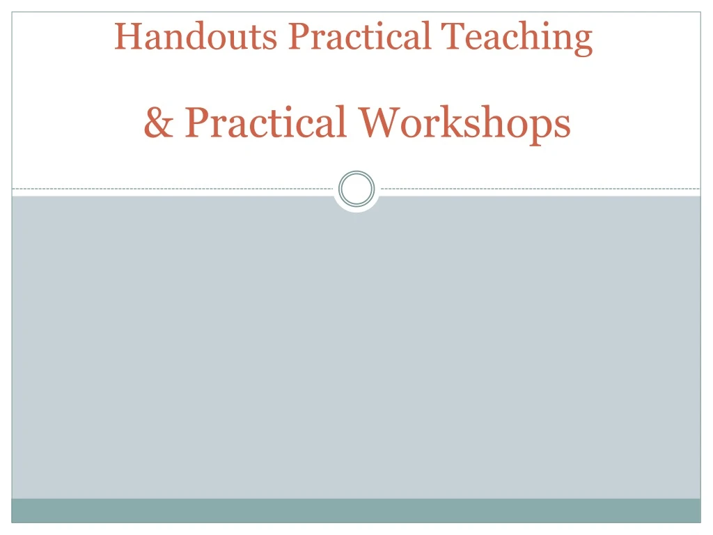handouts practical teaching