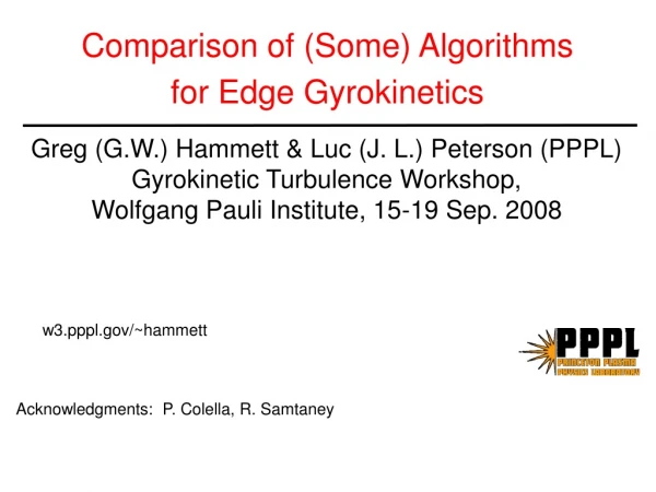 Comparison of (Some) Algorithms  for Edge Gyrokinetics