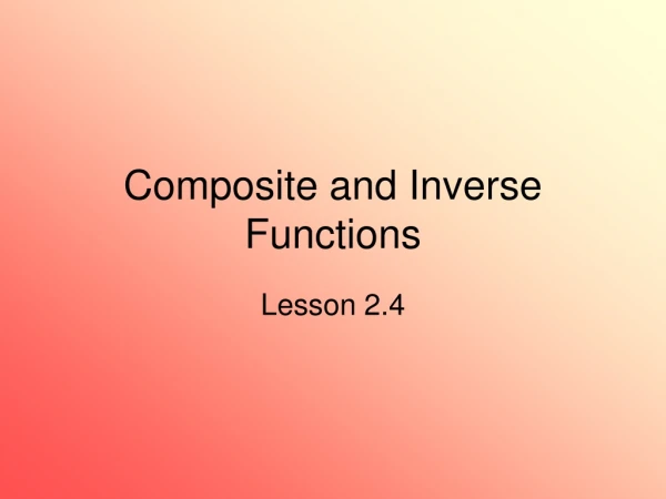 Composite and Inverse Functions
