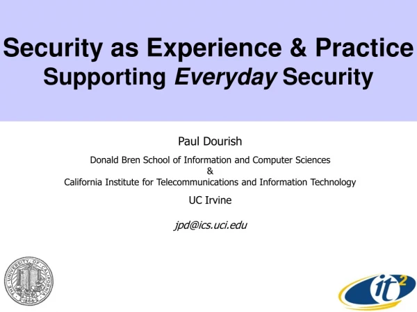 Security as Experience &amp; Practice Supporting  Everyday  Security