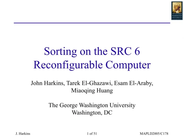 Sorting on the SRC 6 Reconfigurable Computer