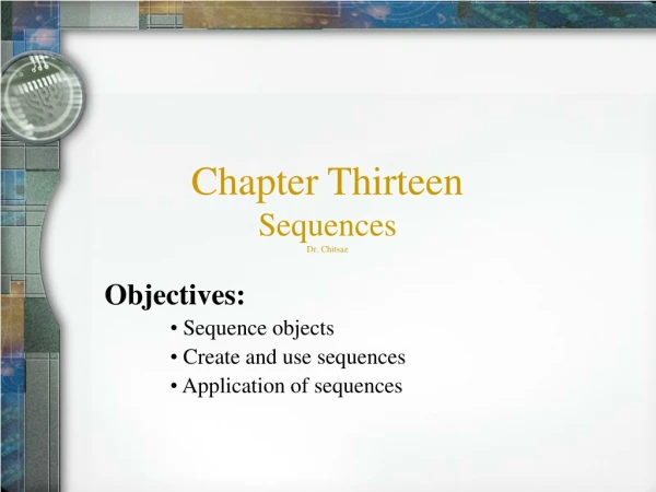 Chapter Thirteen Sequences Dr. Chitsaz