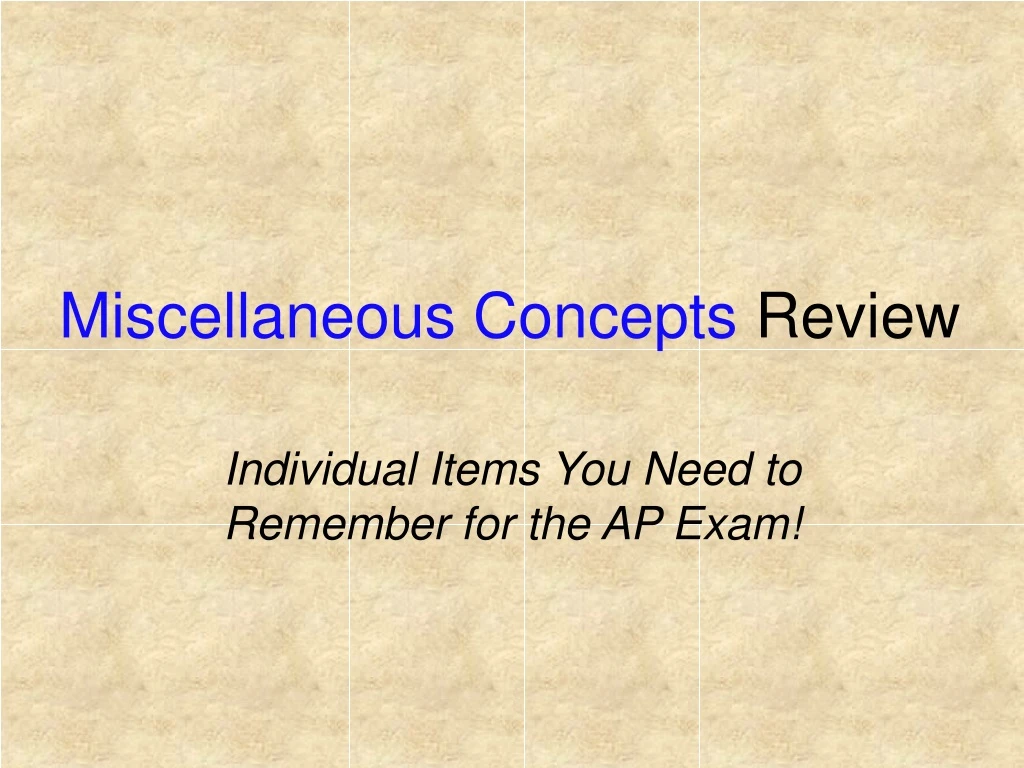 miscellaneous concepts review