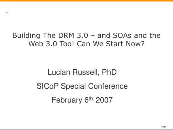Building The DRM 3.0 – and SOAs and the Web 3.0 Too! Can We Start Now?