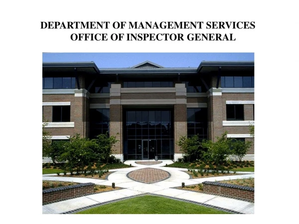 DEPARTMENT OF MANAGEMENT SERVICES           	OFFICE OF INSPECTOR GENERAL