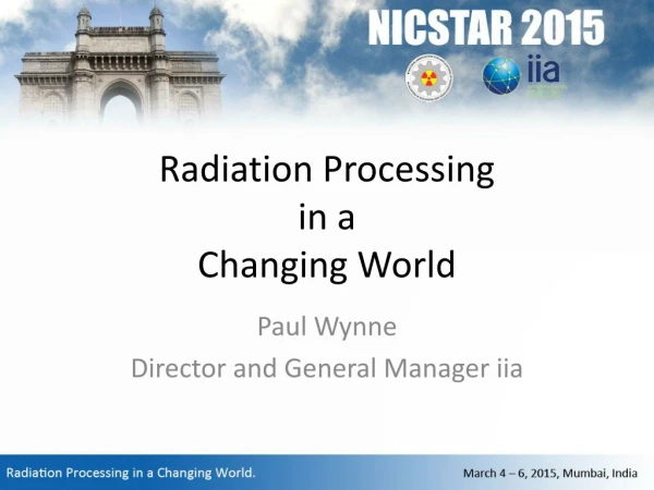 Radiation Processing in a  Changing World