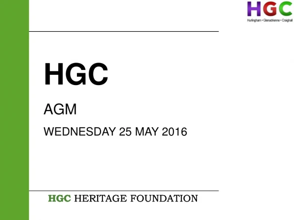 HGC AGM WEDNESDAY 25 MAY 2016