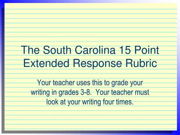 The South Carolina 15 Point Extended Response Rubric