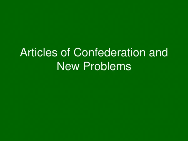 Articles of Confederation and New Problems