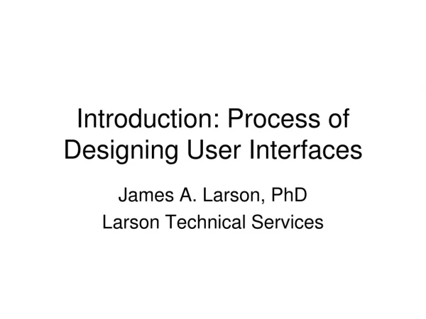 Introduction: Process of Designing User Interfaces