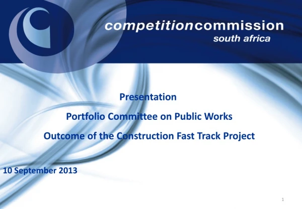 Presentation  Portfolio Committee on Public Works  Outcome  of the Construction Fast Track Project