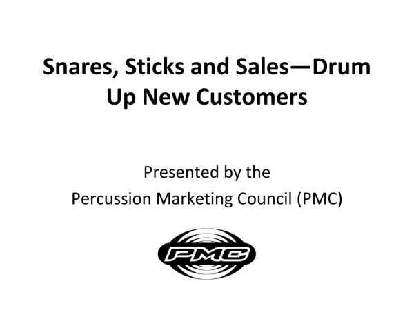 Snares, Sticks and Sales—Drum Up New Customers