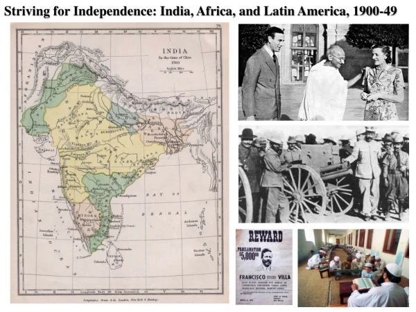 Striving for Independence: India, Africa, and Latin America, 1900-49