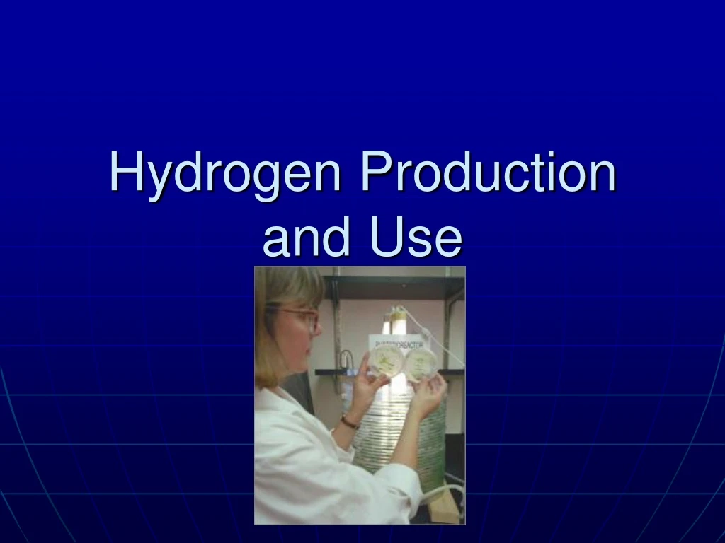 hydrogen production and use