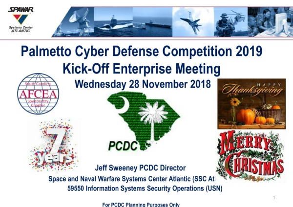 Palmetto Cyber Defense Competition 2019 Kick-Off Enterprise Meeting   Wednesday 28 November 2018