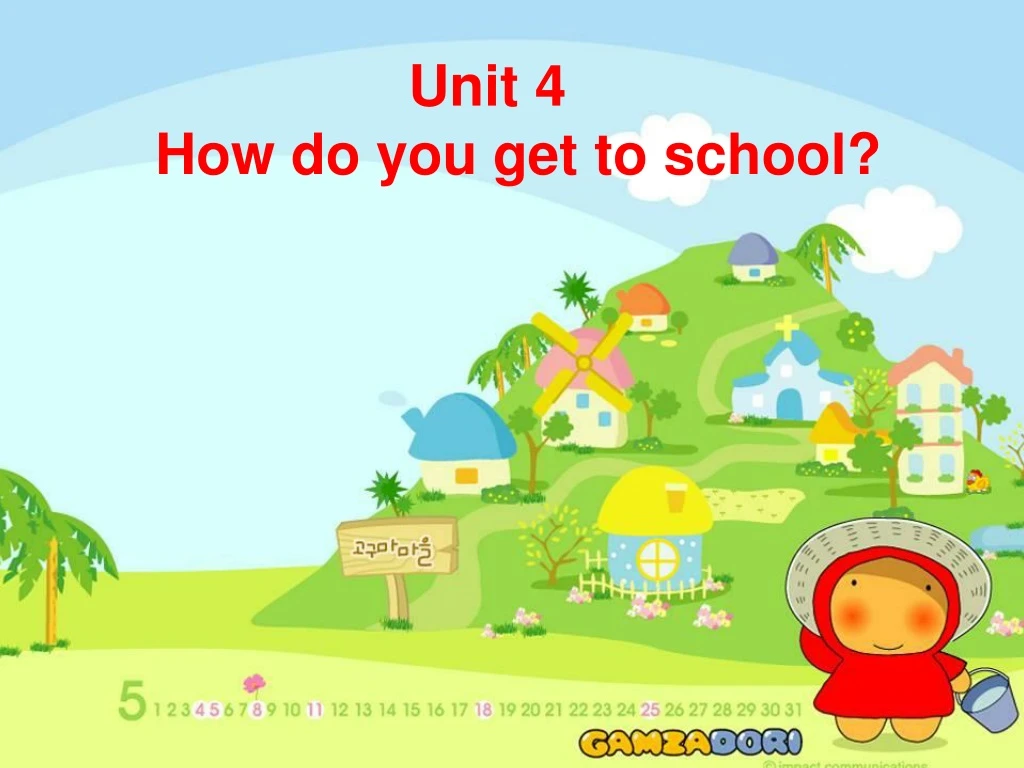 unit 4 how do you get to school