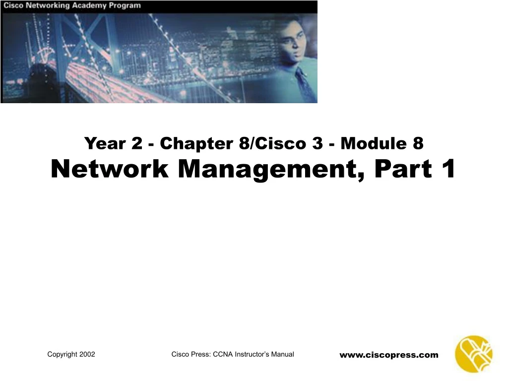 year 2 chapter 8 cisco 3 module 8 network management part 1
