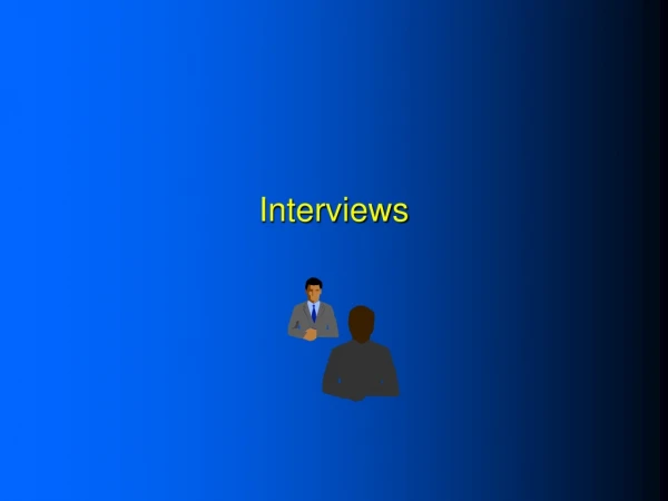 Interviews