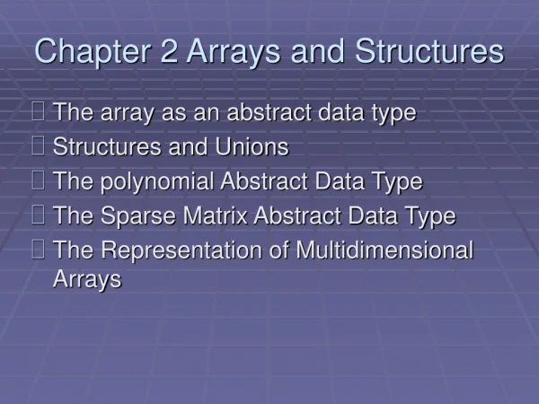 Chapter 2 Arrays and Structures