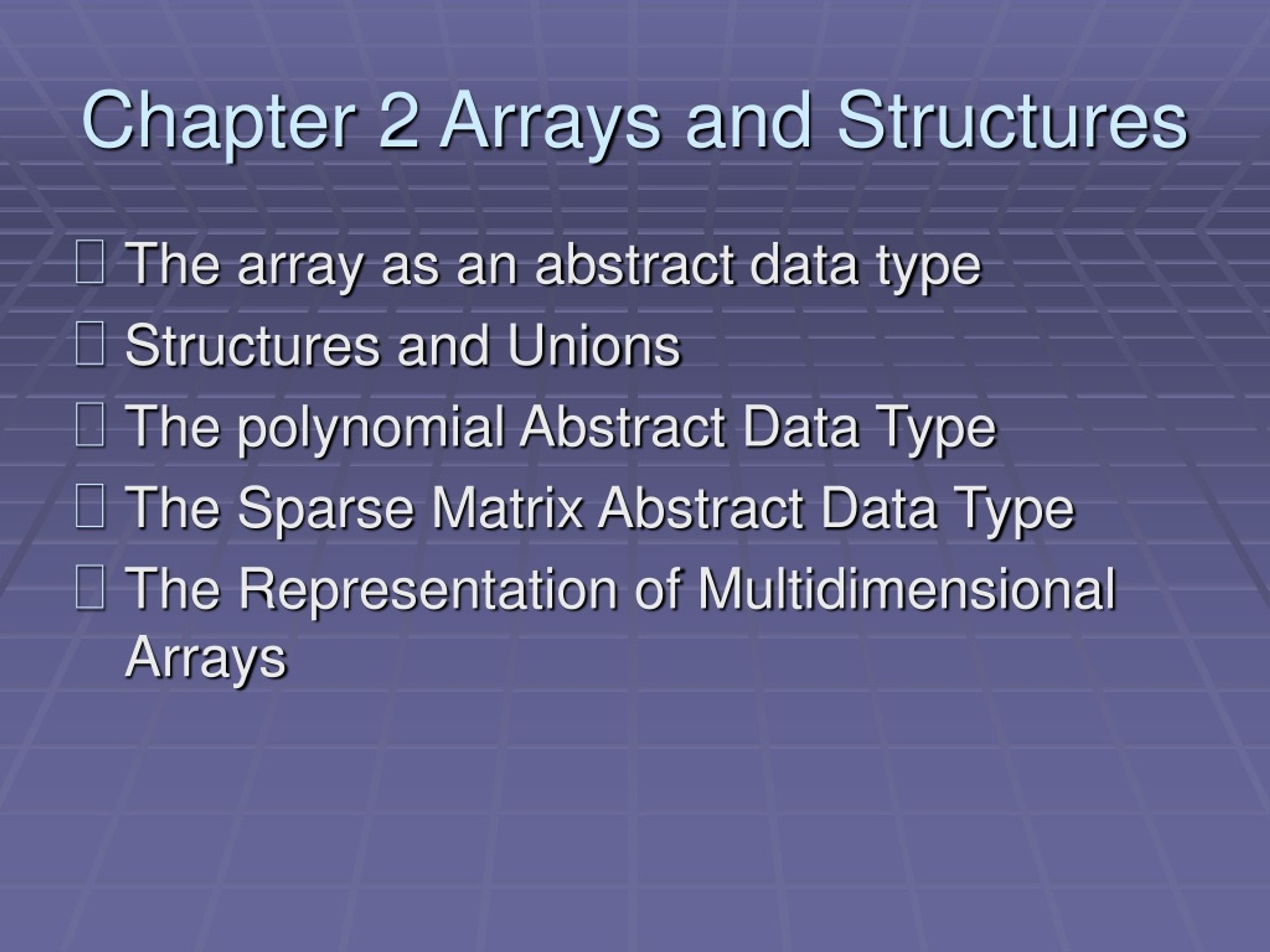 PPT - Arrays and Structures: Abstract Data Types and Implementation ...
