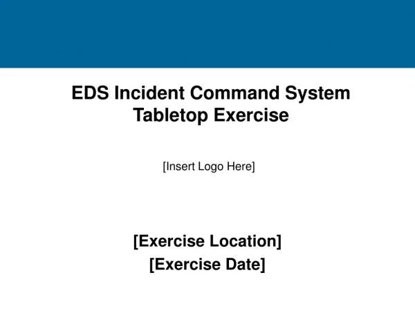EDS Incident Command System Tabletop Exercise