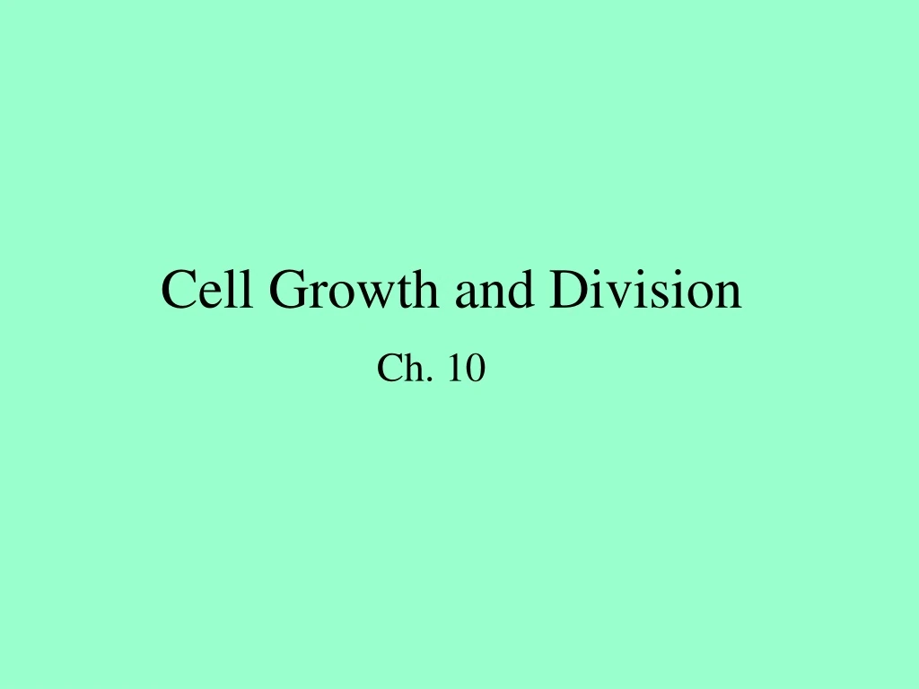 cell growth and division