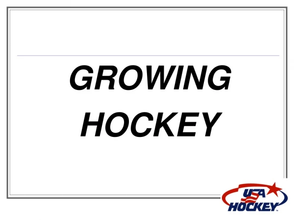 GROWING  HOCKEY