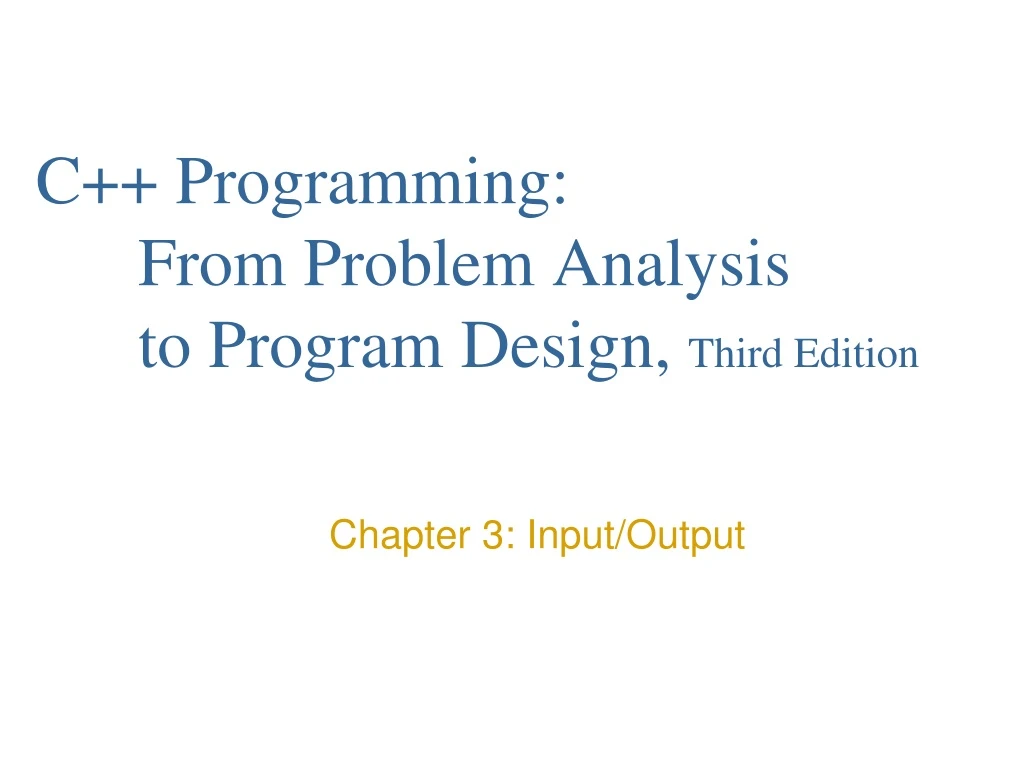 c programming from problem analysis to program design third edition