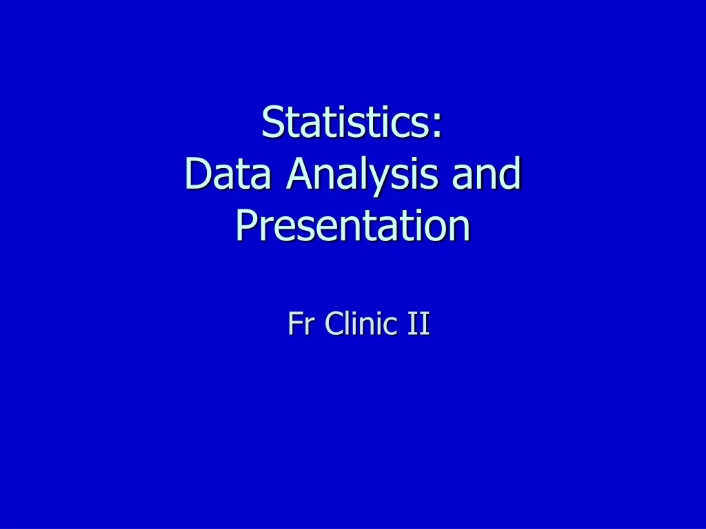 statistics data analysis and presentation