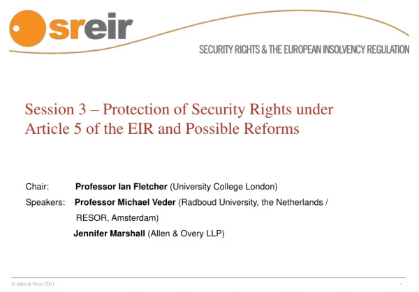 Session 3 – Protection of Security Rights under Article 5 of the EIR and Possible Reforms