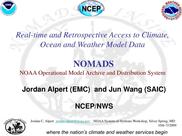 Jordan Alpert (EMC)  and Jun Wang (SAIC)  NCEP/NWS