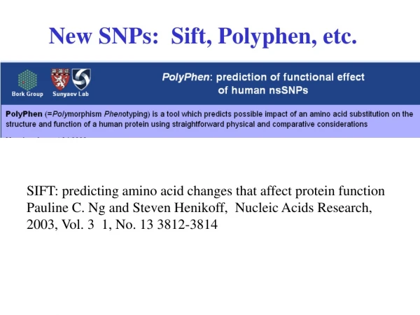 New SNPs:  Sift, Polyphen, etc.