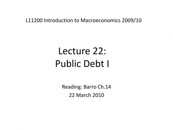 Lecture 22:  Public Debt I
